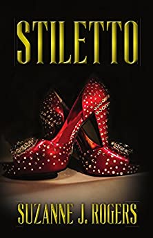 Stiletto by Suzanne J. Rogers